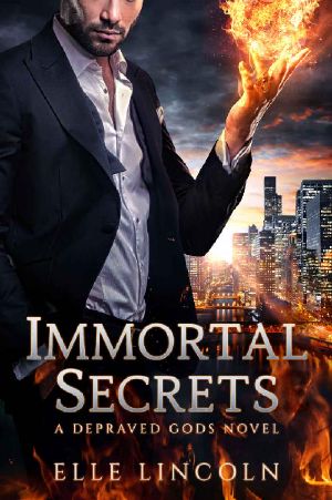 [Depraved Gods 01] • Immortal Secrets · A Depraved Gods Novel